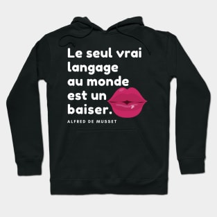 le seul vrai langage - Musset Hoodie